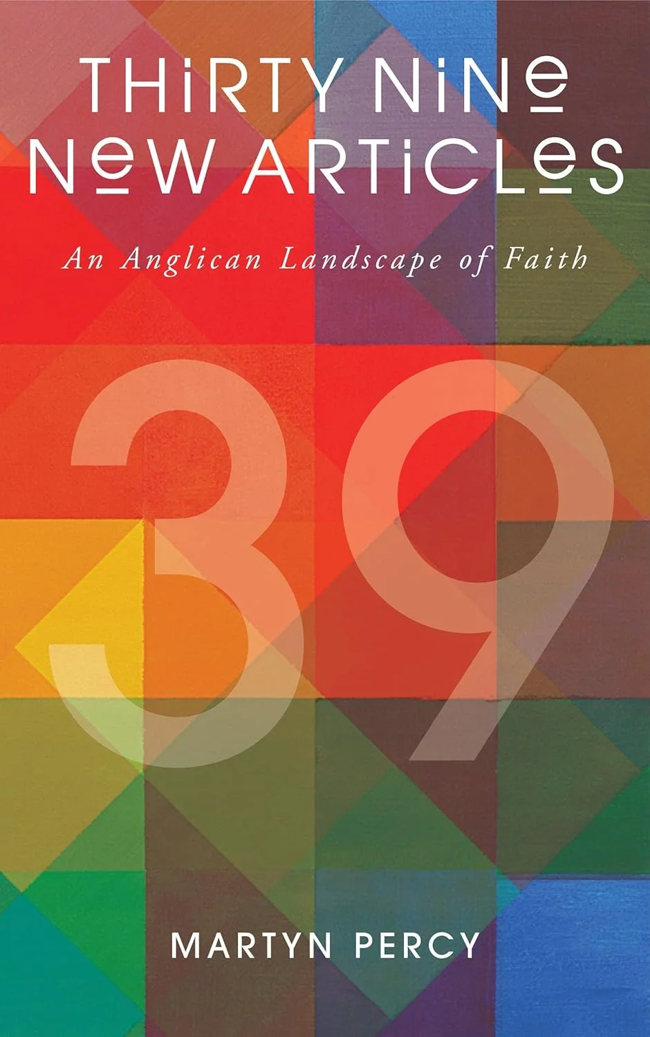 Thirty-Nine New Articles: An Anglican Landscape of Faith
