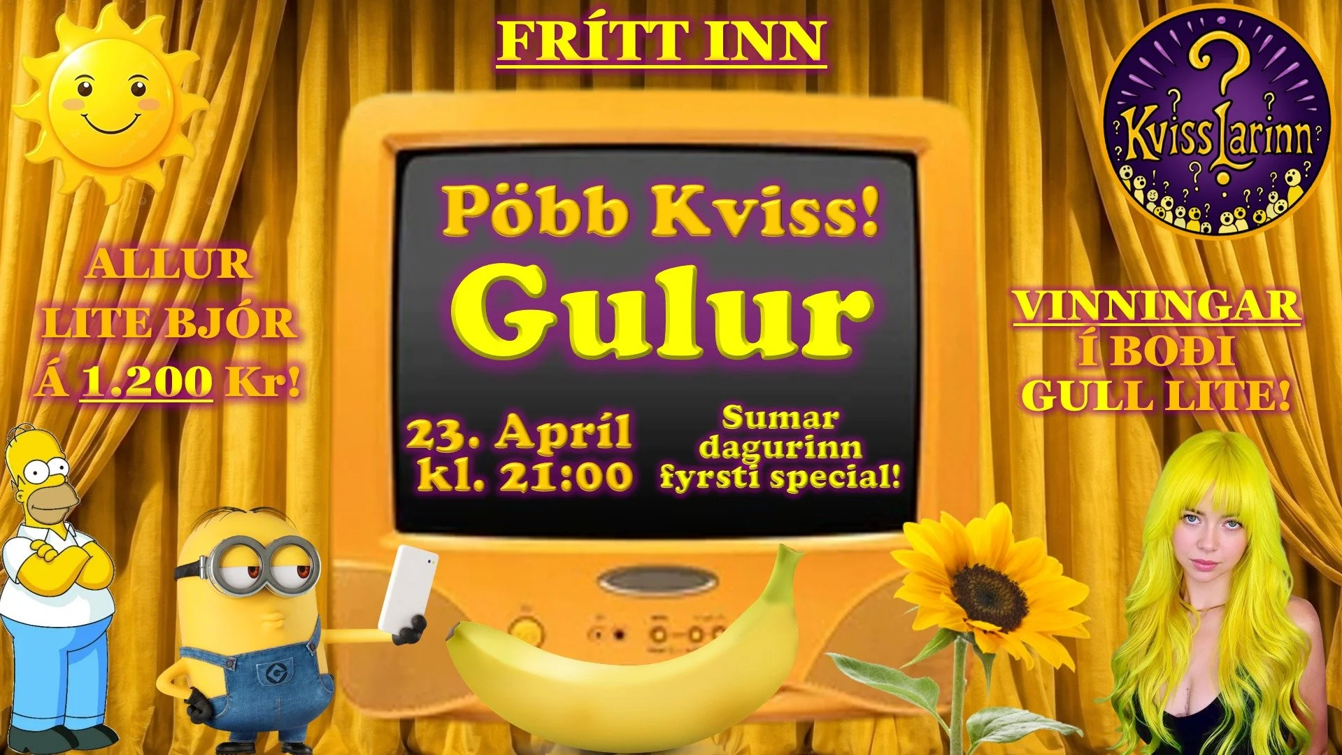 FR&Iacute;TT INN
VINNINGAR &Iacute; BO&ETH;I GULL LITE
ALLUR LITE BJ&Oacute;R &Aacute; 1.200 Kr!

Sumardagurinn fyrsti er a&eth; lenda og til &thorn;ess a&eth; halda upp &aacute; &thorn;a&eth; ver&eth;ur ge&eth;veikt p&ouml;bb kviss haldi&eth; ni&eth
