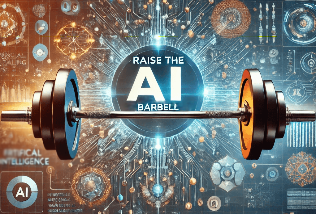 RAISE THE AI BARBELL