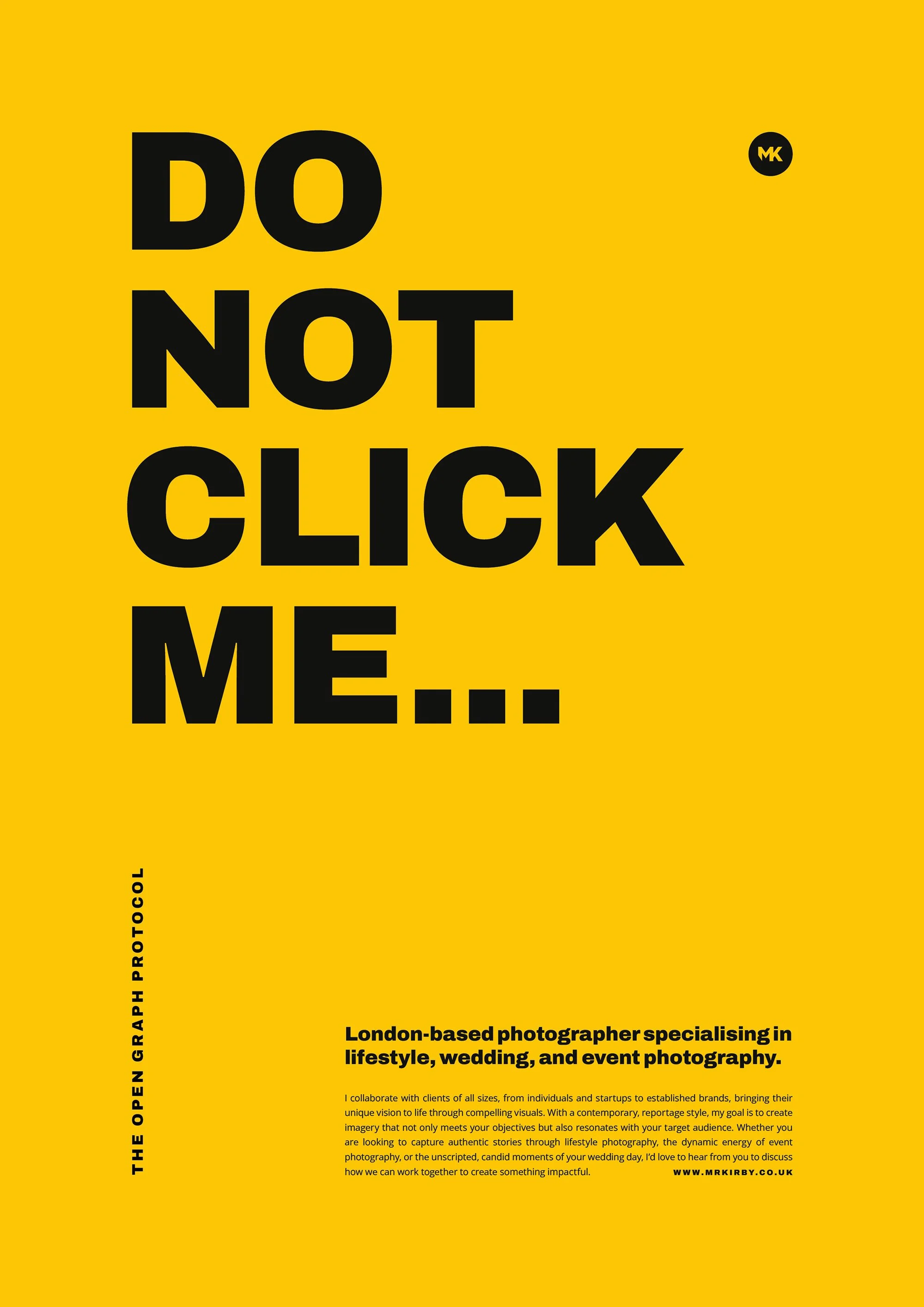 A promotional flyer with a yellow background and bold black text. It reads: "DO NOT CLICK ME" in large font, with smaller details about a London-based photographer specializing in lifestyle, wedding, and event photography, including a website link at