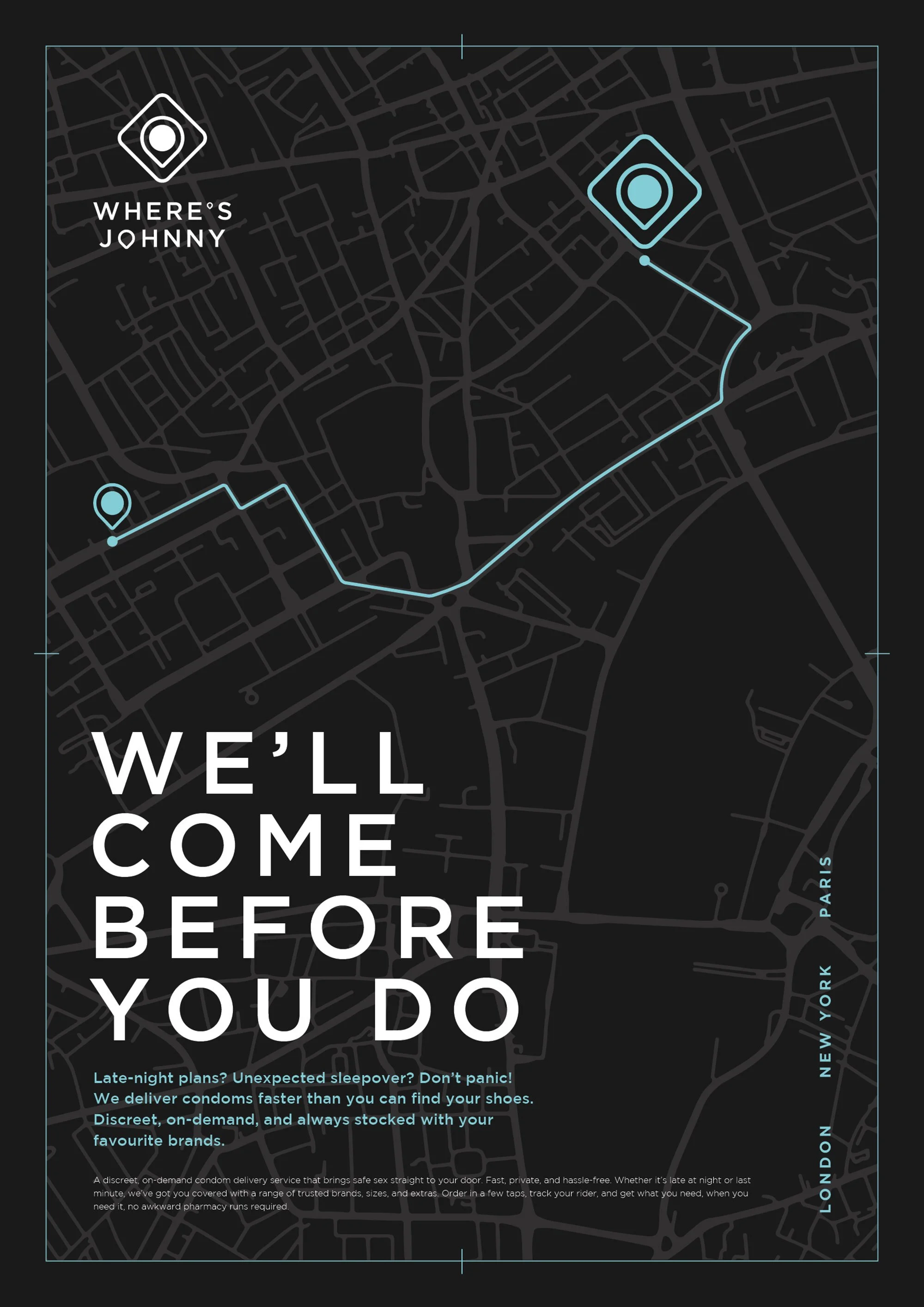 A promotional graphic for a discreet condom delivery service features a black background with a faint city street map overlay. Two location markers are connected by a route. White text reads, 'We'll come before you do.' Smaller blue text details the 