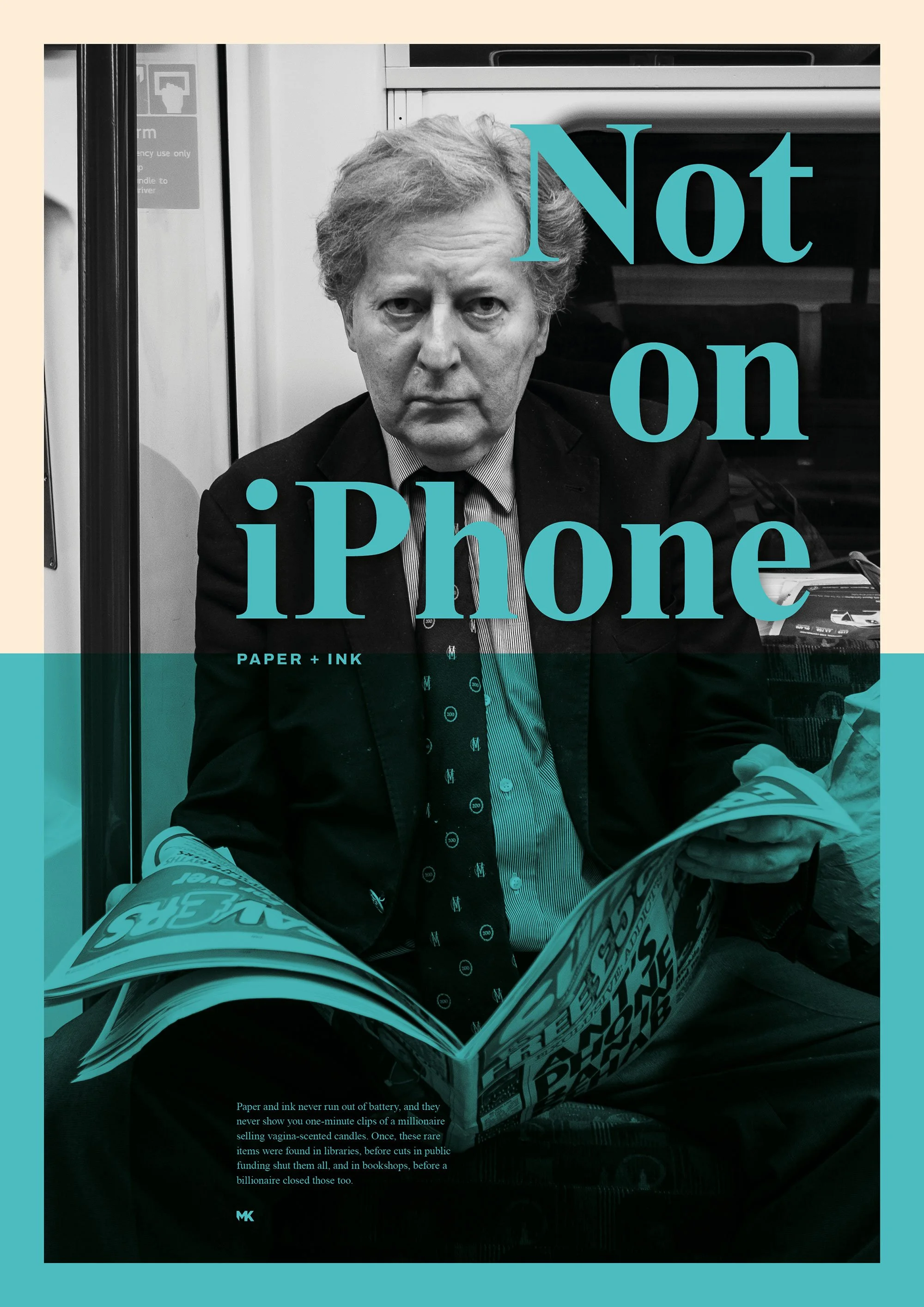 A black and white photo of an older man with disheveled hair, sitting and reading a newspaper on a public transportation train. Overlaid text reads 'Not on iPhone' in large blue font, along with smaller text at the bottom about the use of paper and i