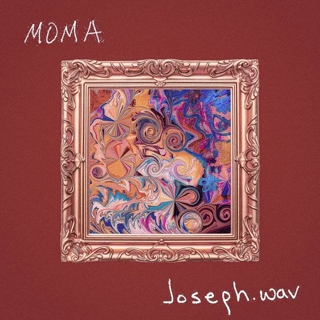 MOMA — Joseph.wav, suhREEtah