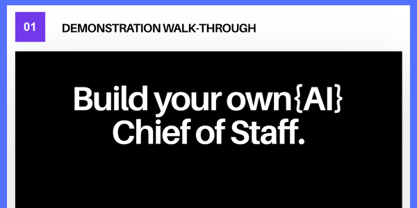 Slide with text reading 'Build your own AI Chief of Staff' as part of a demonstration walk-through.