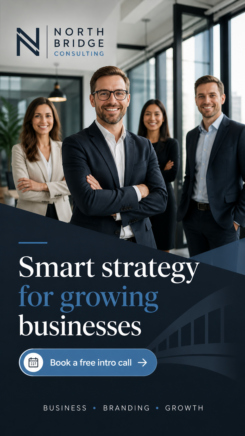 A group of four professionally dressed business people standing confidently in an office with large windows, promoting North Bridge Consulting's smart strategy for growing businesses.