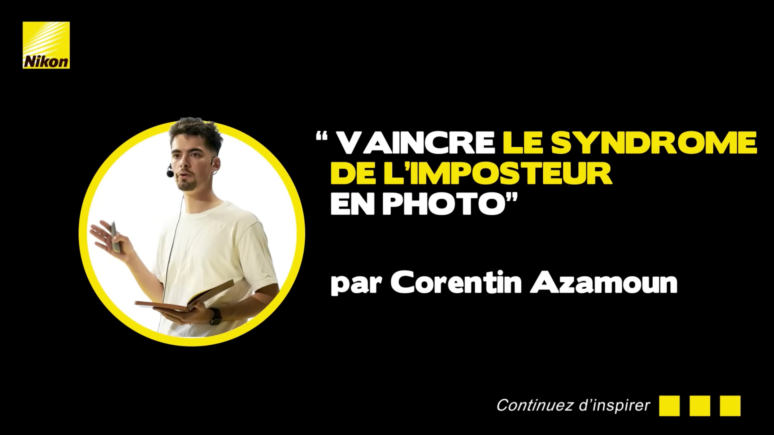 Vaincre le syndrome de l’imposteur : ma keynote au Salon de la Photo avec Nikon France