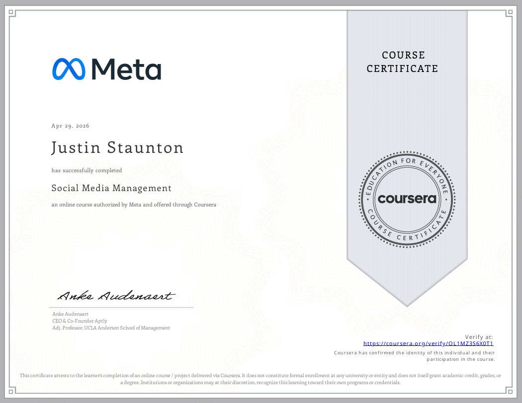 Meta course certificate for Justin Staunton in Social Media Management issued through Coursera, signed by Anke Audenaert.