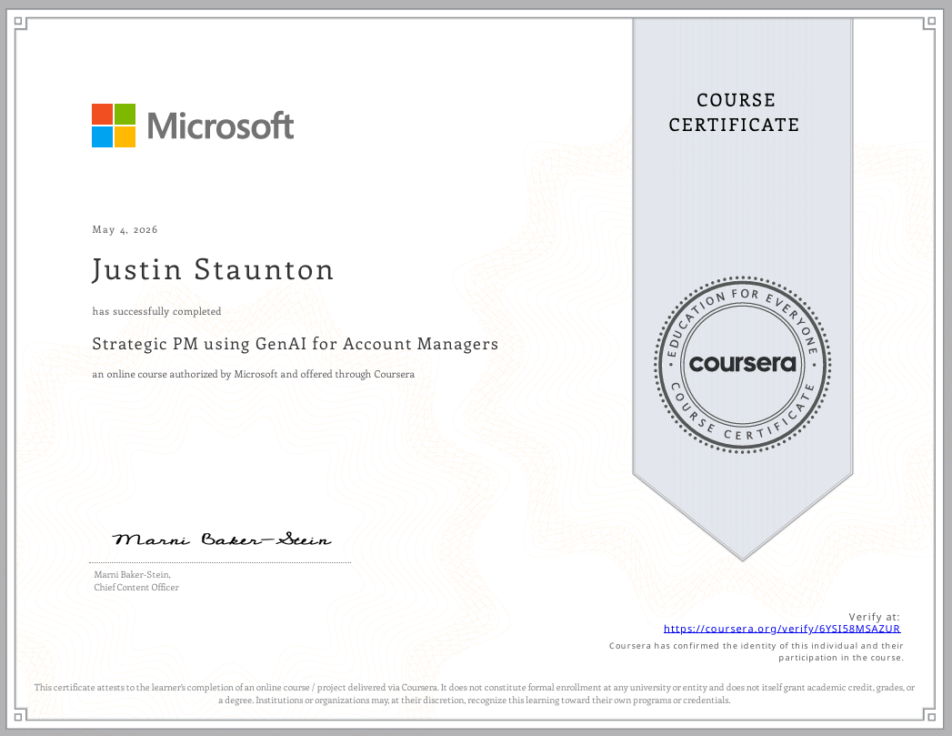 Microsoft course certificate awarded to Justin Staunton for completing 'Strategic PM using GenAI for Account Managers' through Coursera, dated May 4, 2026.