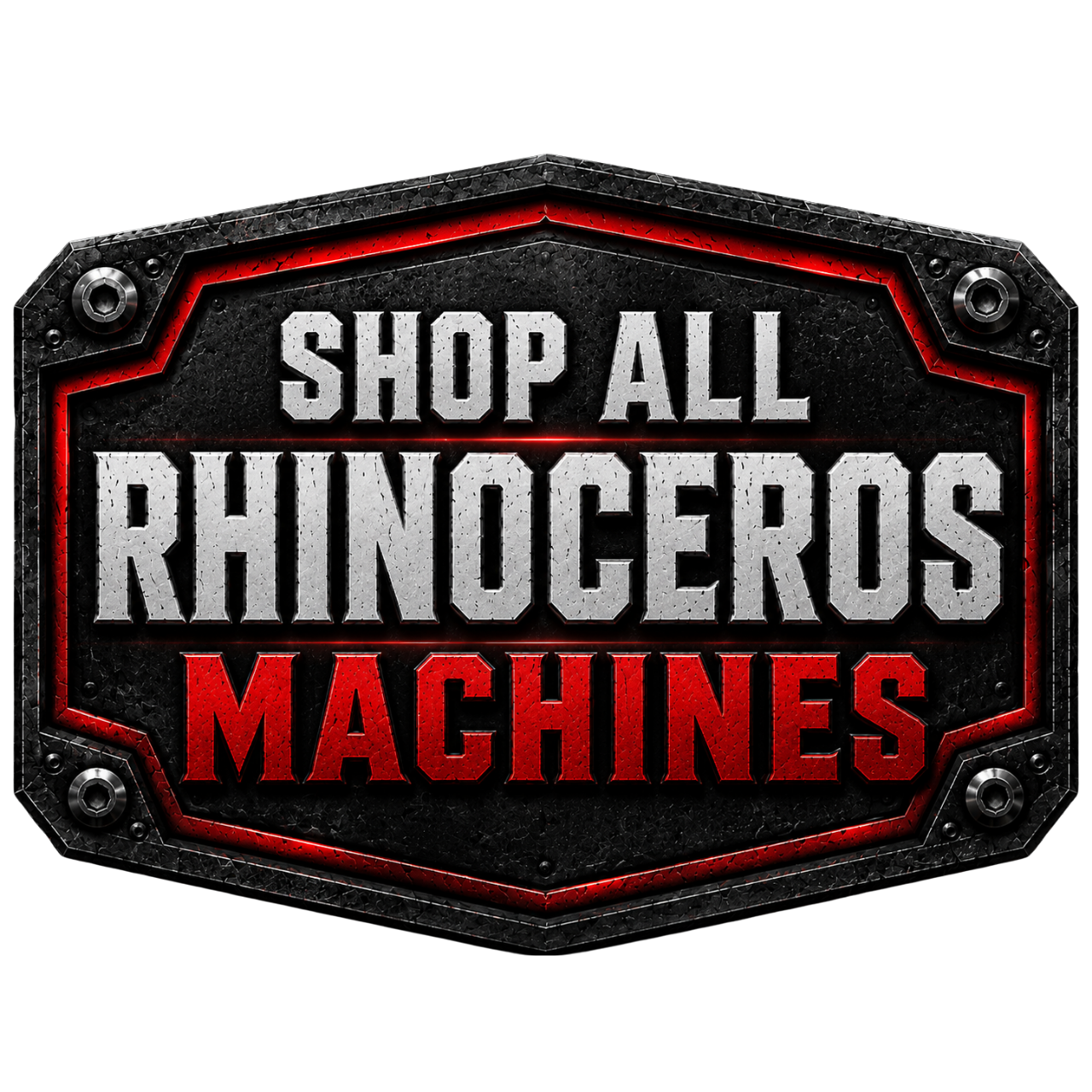 A black metal sign with red lighting effects that says, 'Shop All Rhinoceros Machines'.