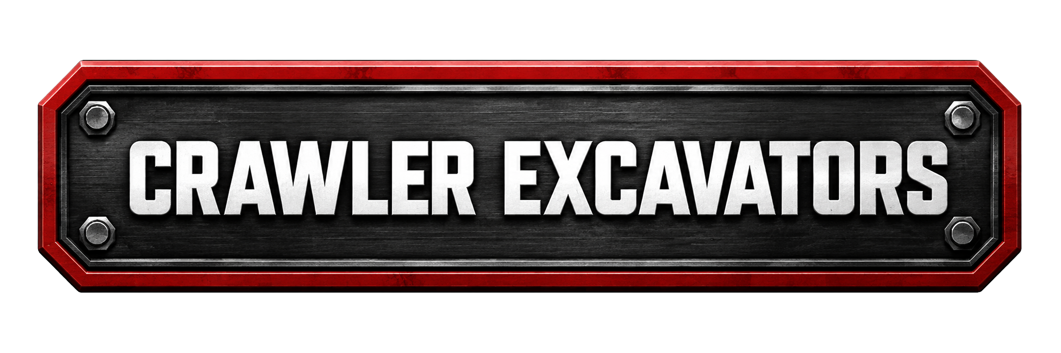 A black and red industrial-style sign with the words 'Crawler Excavators' in bold silver letters.