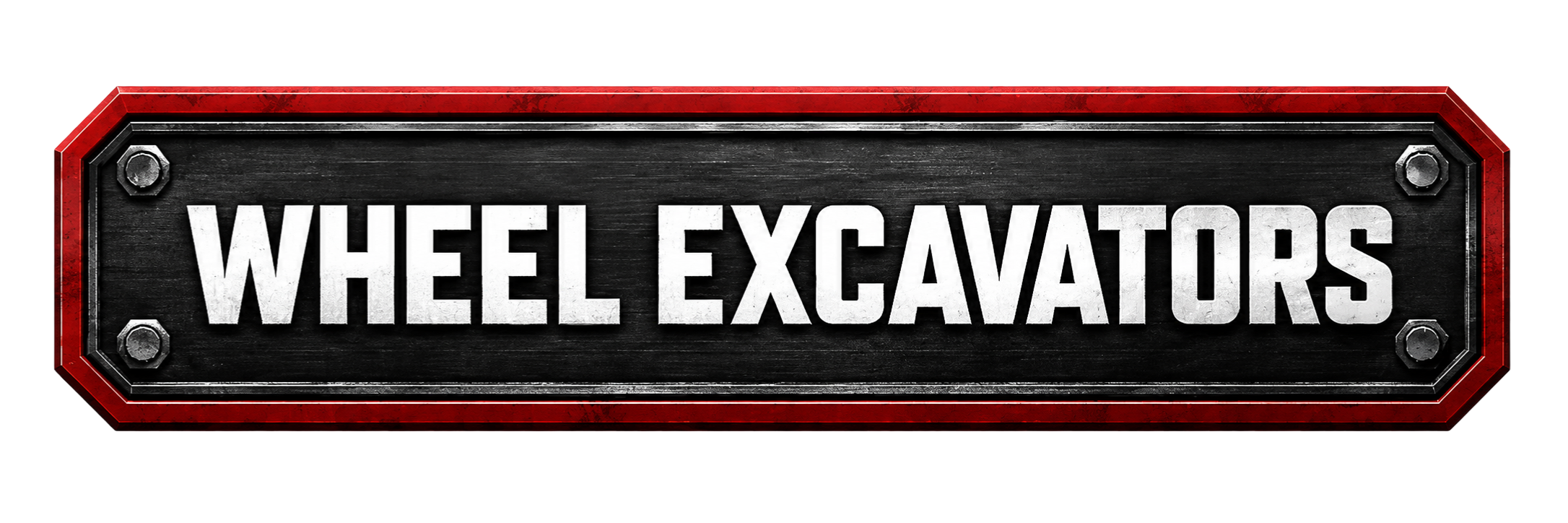 Metal sign with red border reading 'Wheel Excavators' in bold white letters.