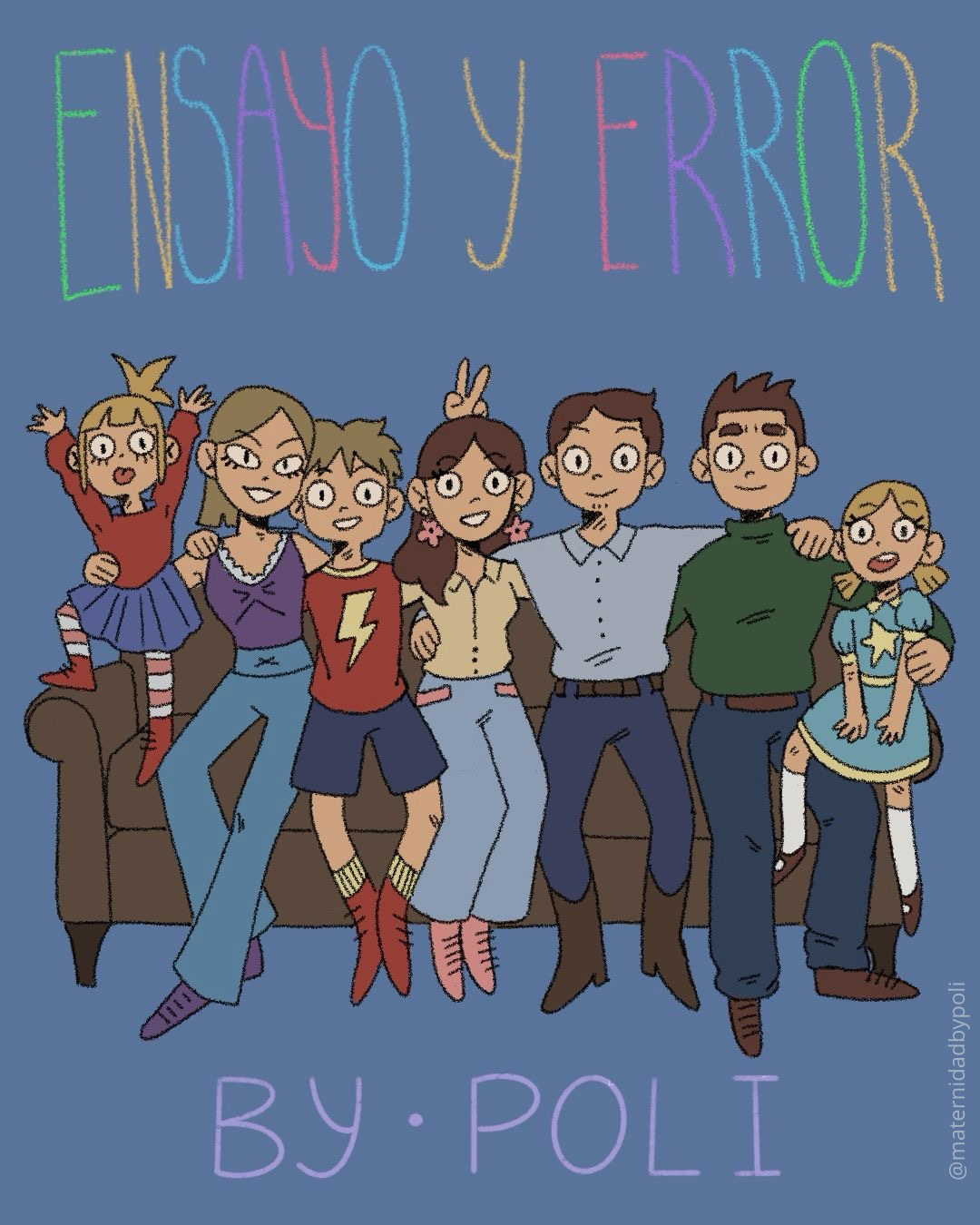 Ilustración de un grupo de personas sonrientes sentadas en un sofá. Encima, el texto dice "Ensayo y Error" en letras de colores sobre un fondo azul. Abajo está la firma "BY POLI".