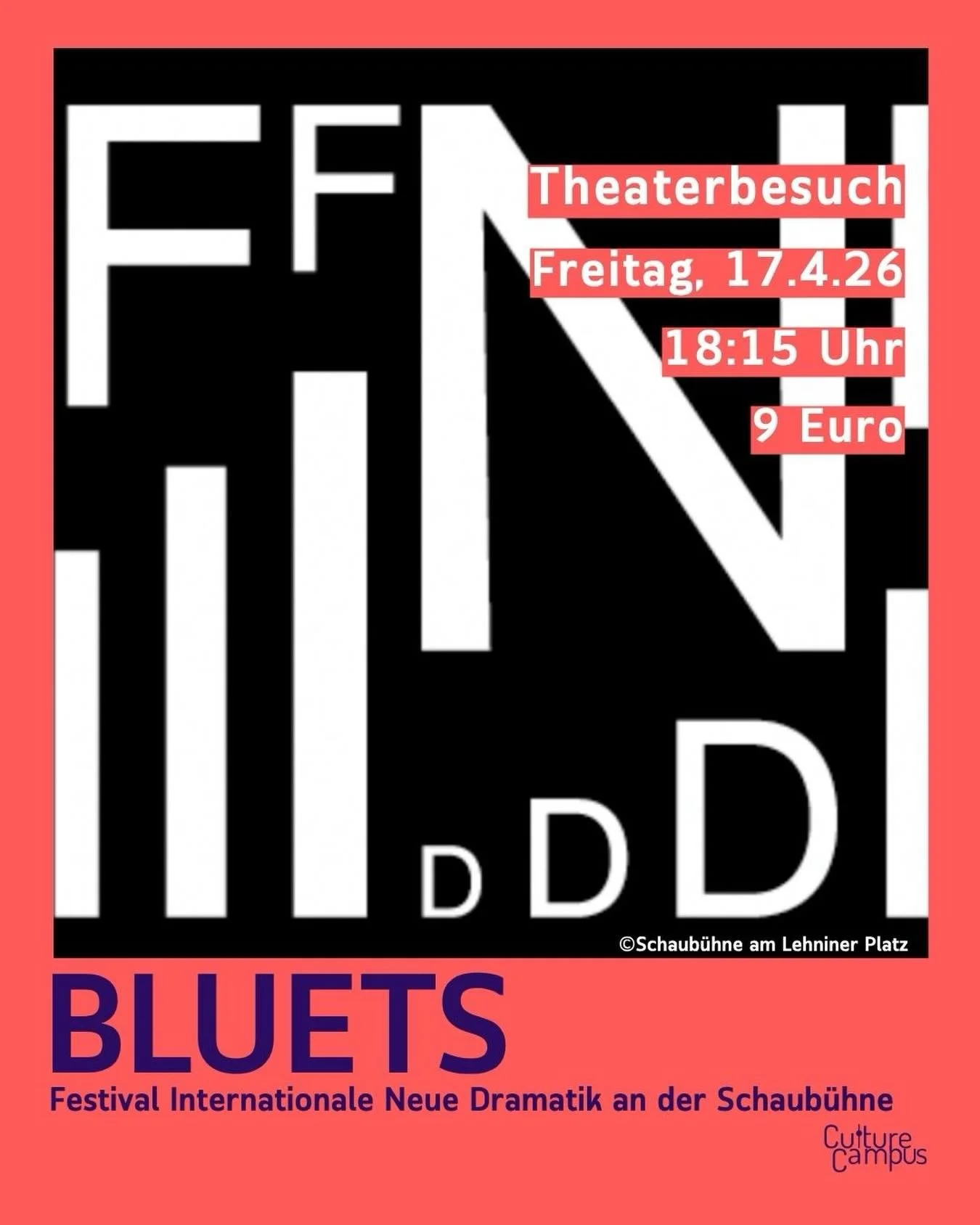 WAS: Theater &ldquo;Bluets&rdquo;
WANN: 17.04.2026 um 18:15 Uhr
WO: Schaub&uuml;hne
WIE VIEL: 9&euro;
ANMELDUNG: Vollen Namen an ccreservierungen@gmail.com

Blau oder bodenlos?
Wir nehmen euch mit zu &bdquo;Bluets&ldquo;. Eine Frau, verlassen von ihr