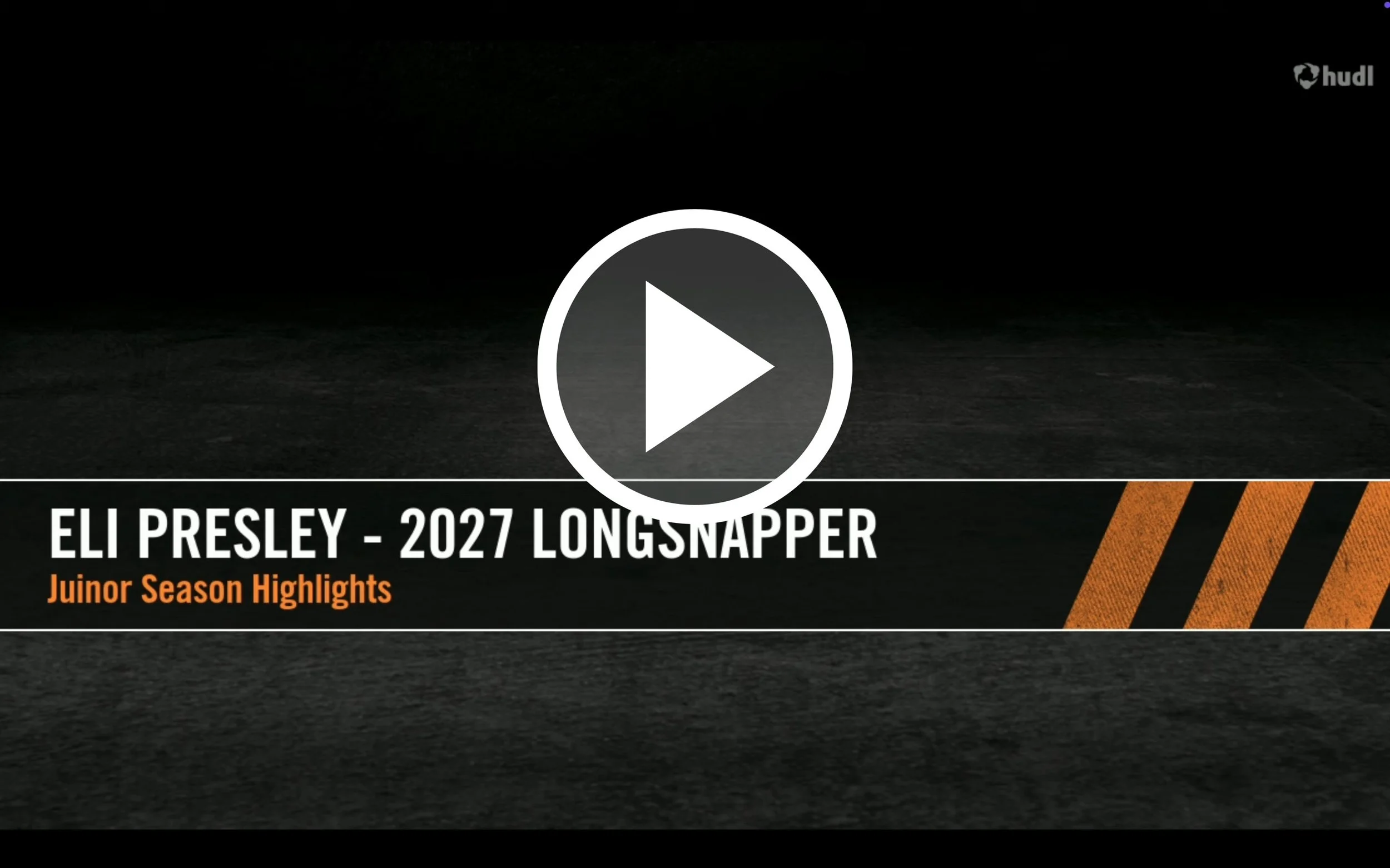 A video thumbnail with black background and orange and white text that reads: 'Eli Presley - 2027 Longsnapper Juniors Season Highlights'.