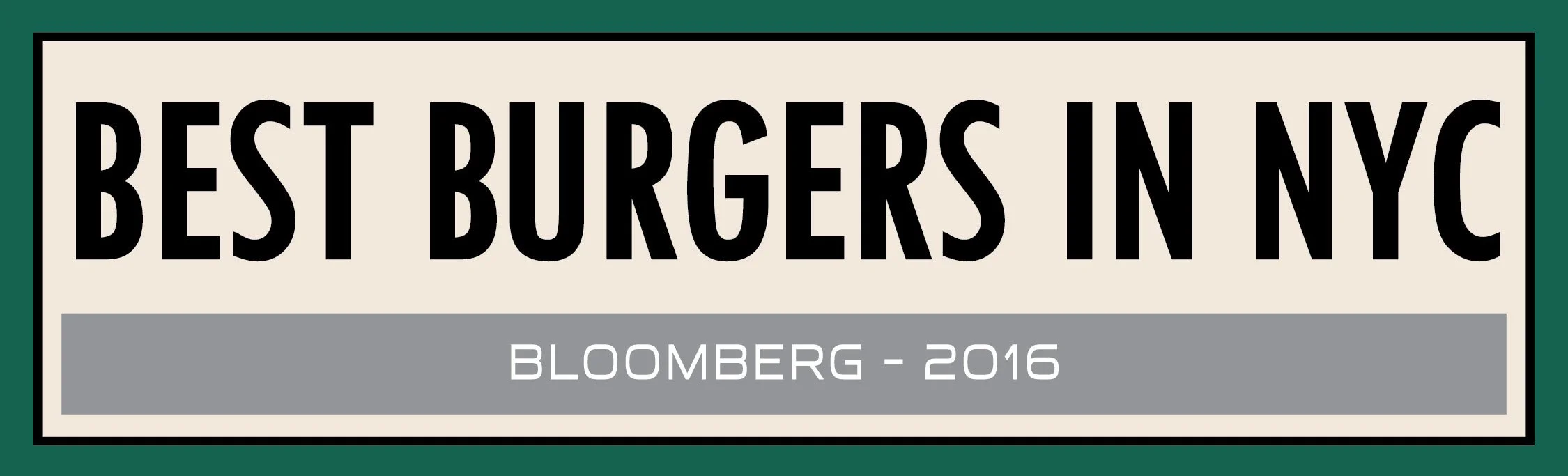 Graphic featuring the text 'Best Burgers in NYC' with 'Bloomberg - 2016' beneath, set against a dark green background.