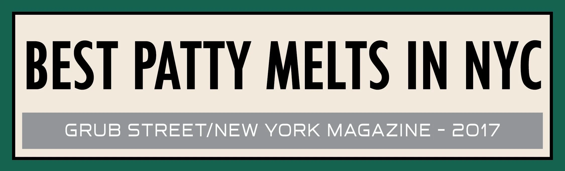 Sign reading 'Best Paty Mels in NYC' with a subtitle 'Grub Street/New York Magazine - 2017'