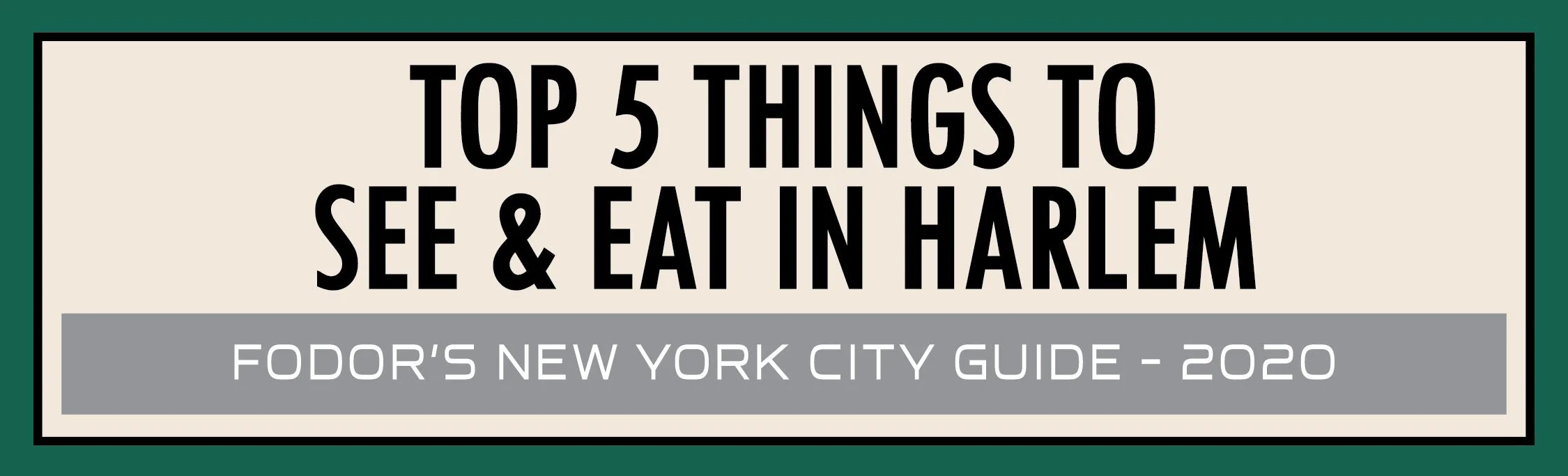 Cover of a guidebook titled 'Top 5 Things to See & Eat in Harlem,' published by Fodor's in 2020.
