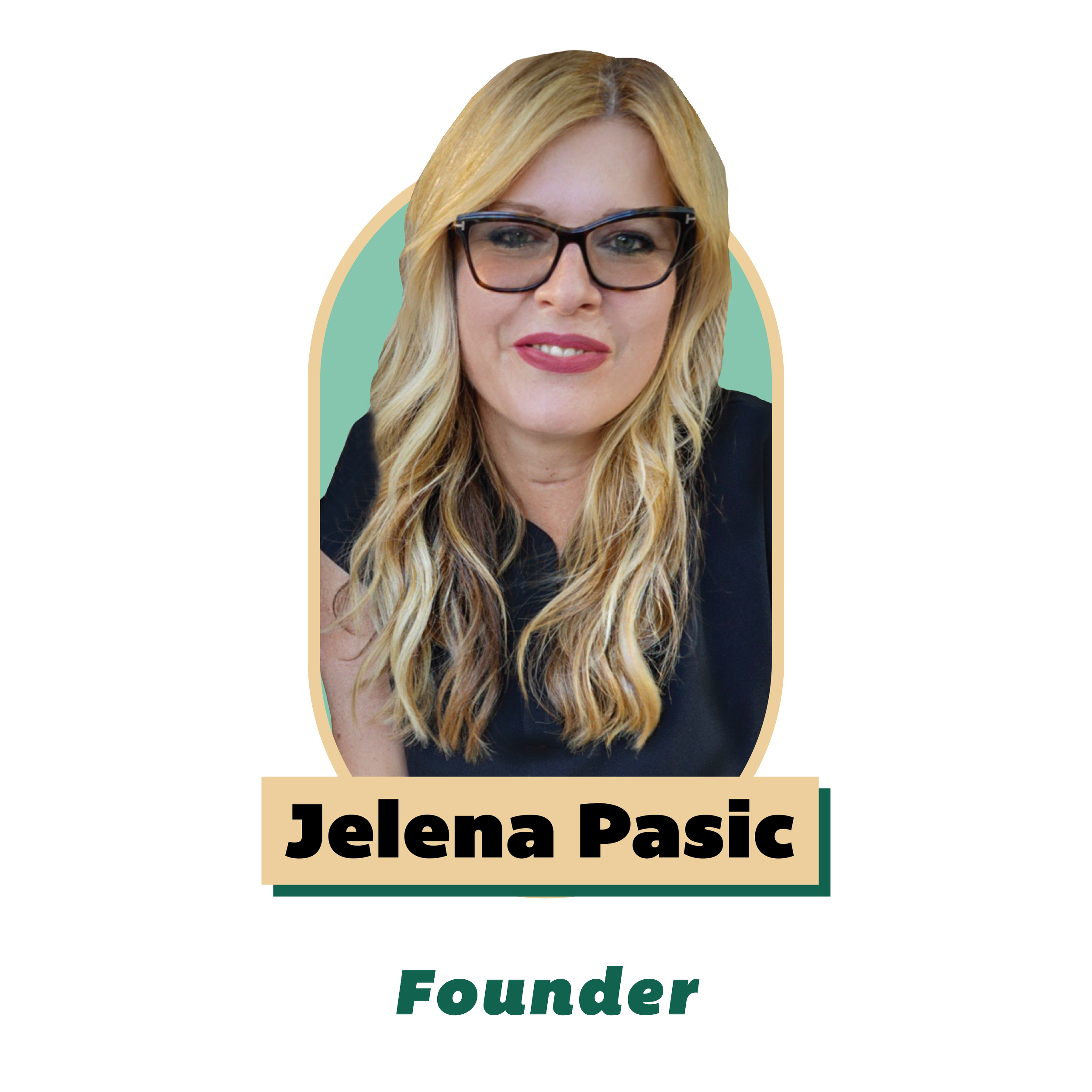 Jelena Pasic, Founder