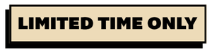 Sign reading 'Limited Time Only' with a black border.