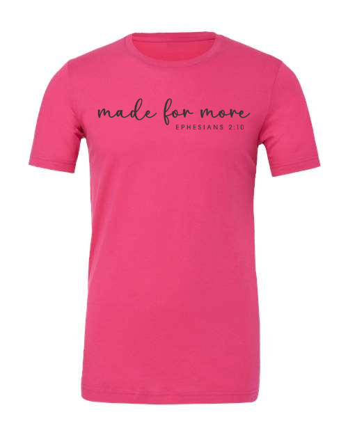 Made For More Script T-Shirt