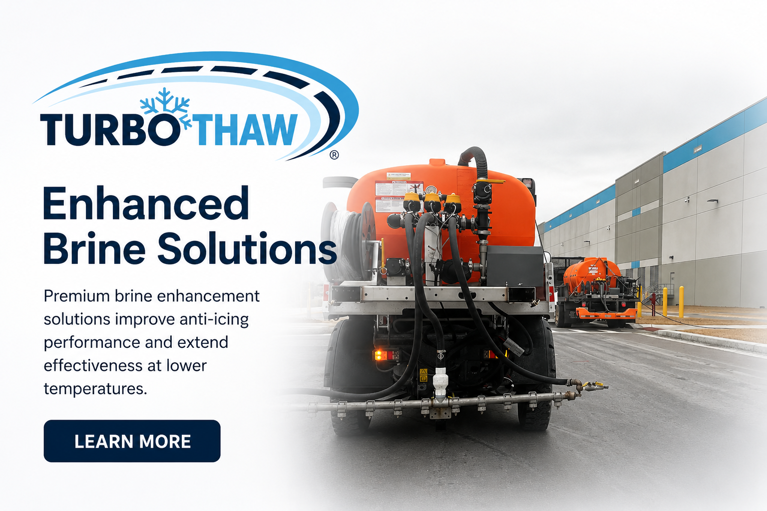 Image promoting Turbo Thaw's enhanced brine solutions; shows trucks spraying brine on a paved road outside a large industrial building.