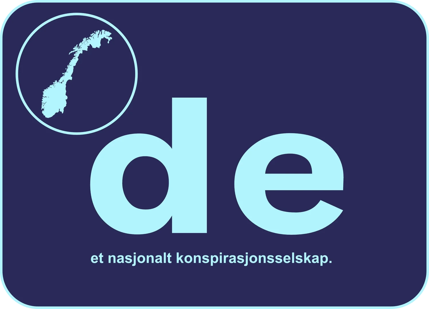 De - et nasjonalt konspirasjonsselskap