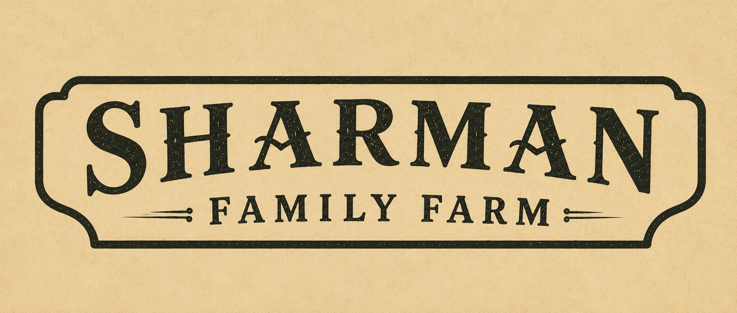 SHARMAN FAMILY FARM - Stewarding the Land Since 1968