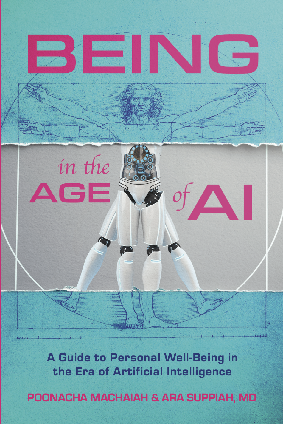 Being in the Age of AI by Poonacha Machaiah & Ara Suppiah, MD