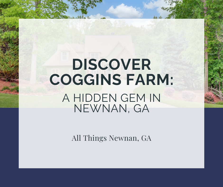Discover Coggins Farm: A Hidden Gem in Newnan, GA