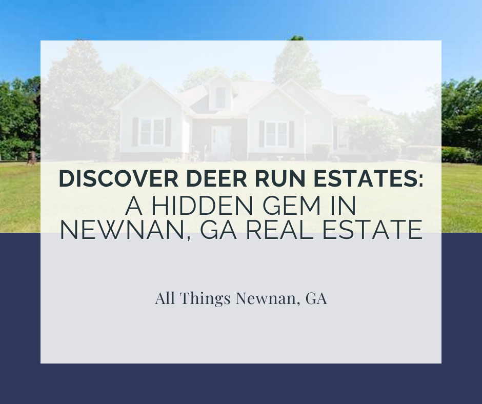 Discover Deer Run Estates in Newnan, GA: Lakeside Luxury &amp; Lifestyle