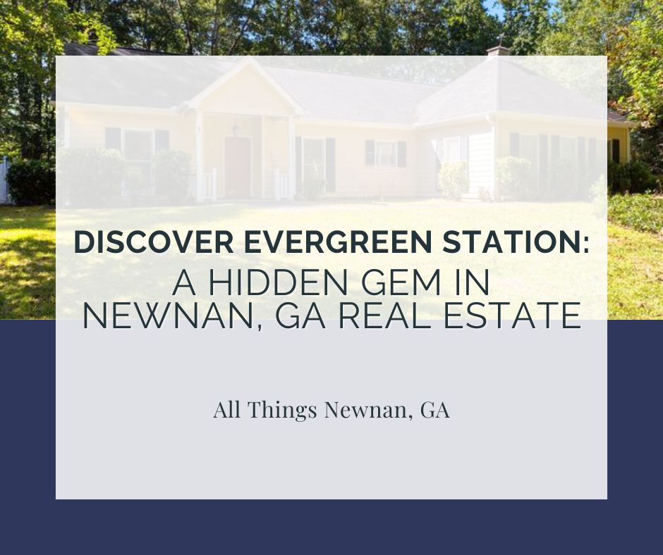 Discover Evergreen Station: A Hidden Gem Neighborhood in Newnan, GA