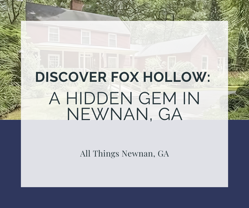 Discover Fox Hollow: A Hidden Gem in Newnan, GA
