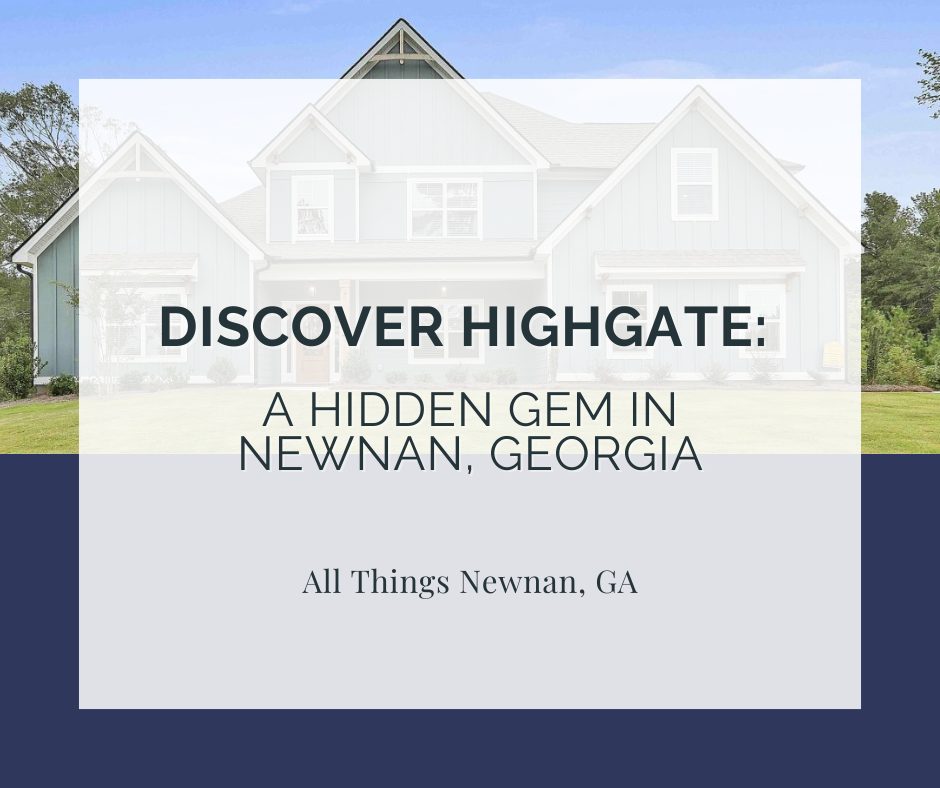 Discover Highgate: A Hidden Gem in Newnan, Georgia