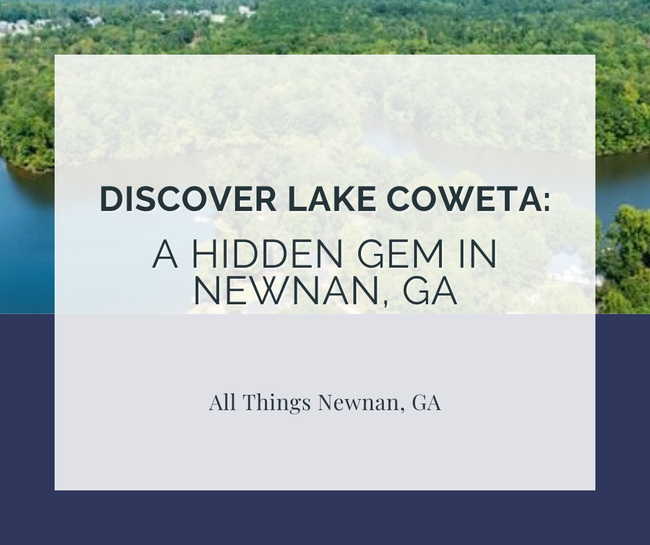 Discover Lake Coweta: A Hidden Gem in Newnan, GA