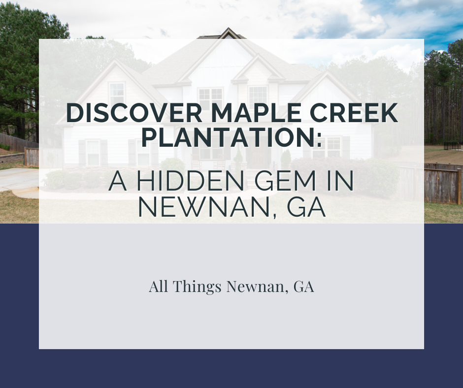 Discover Maple Creek Plantation: A Hidden Gem in Newnan, GA