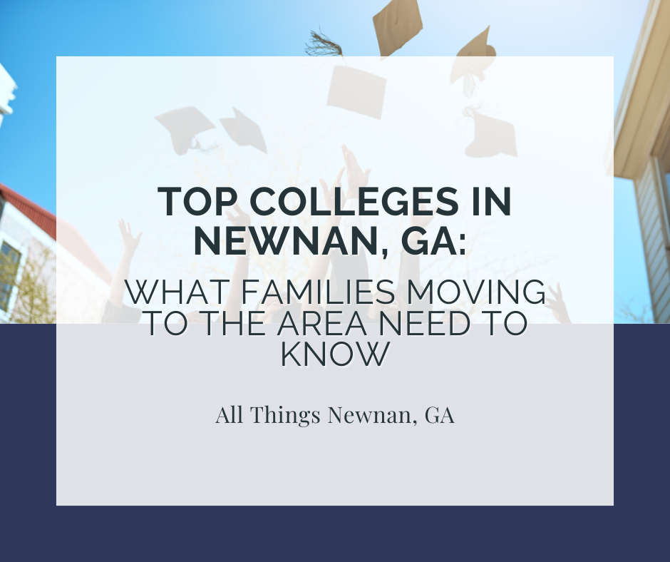 Top Colleges in Newnan, GA: What Families Moving to the Area Need to Know