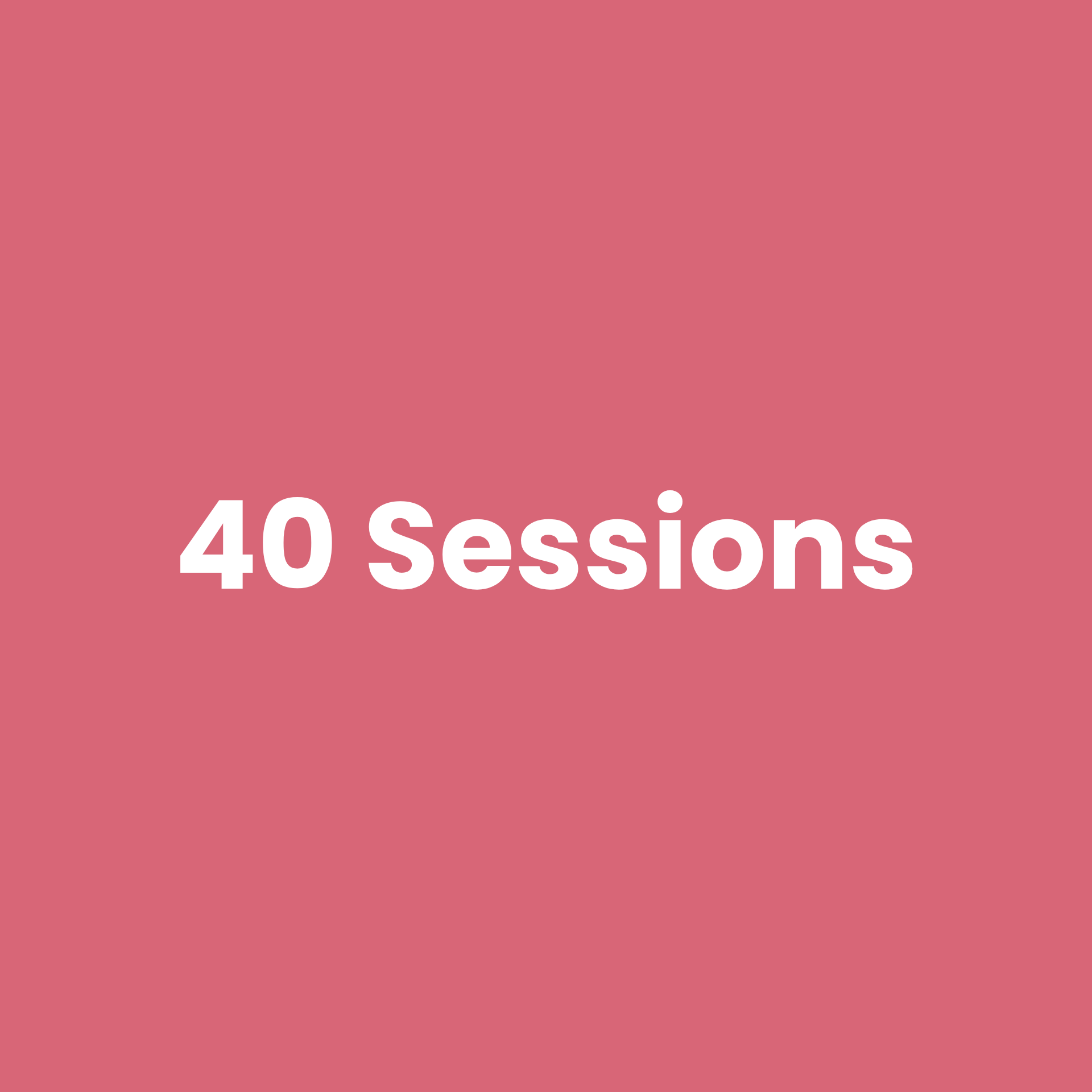 40 Sessions