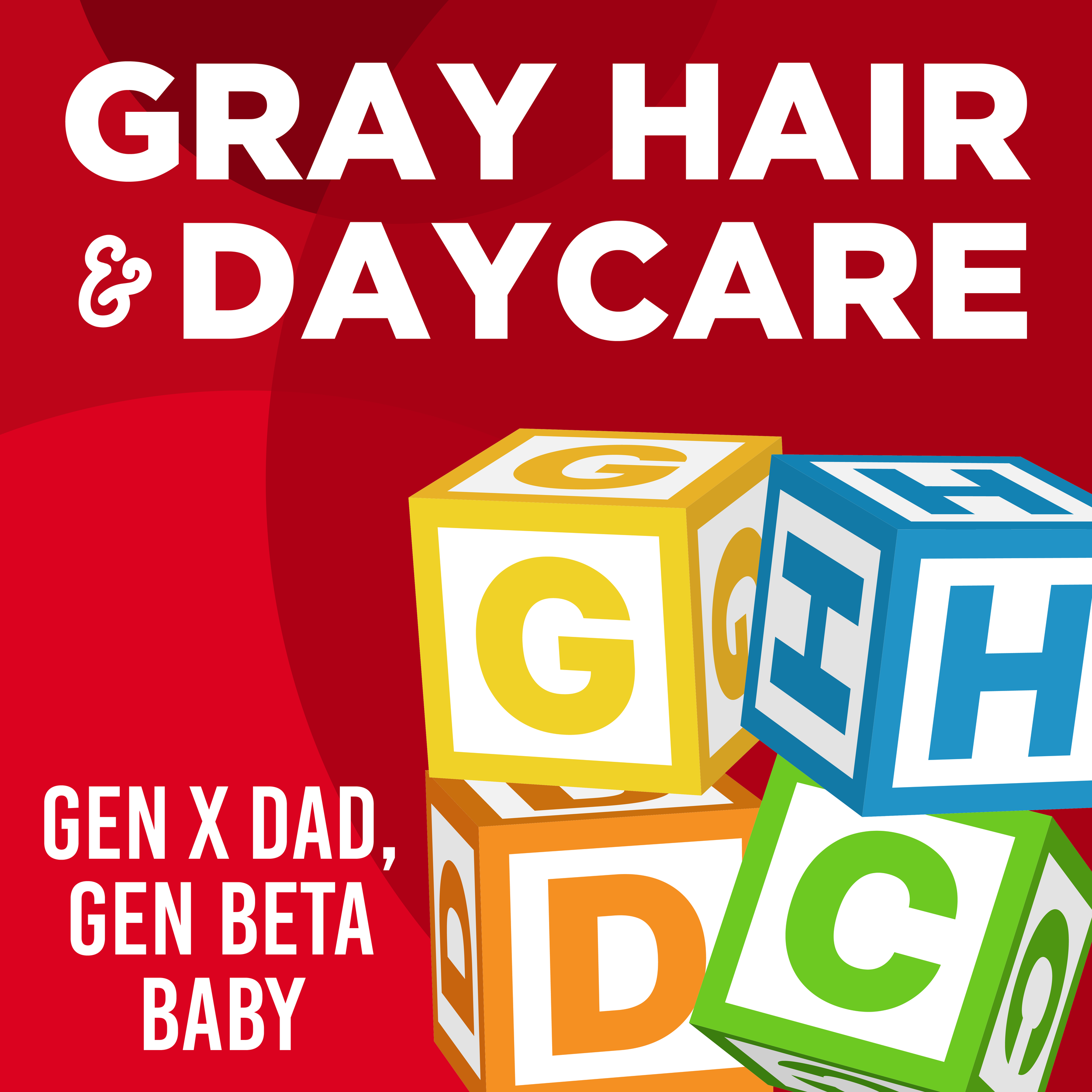 Gray Hair & Daycare Podcast Cover Art