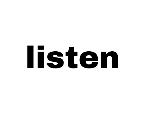 The word "listen" in bold black font on a white background.