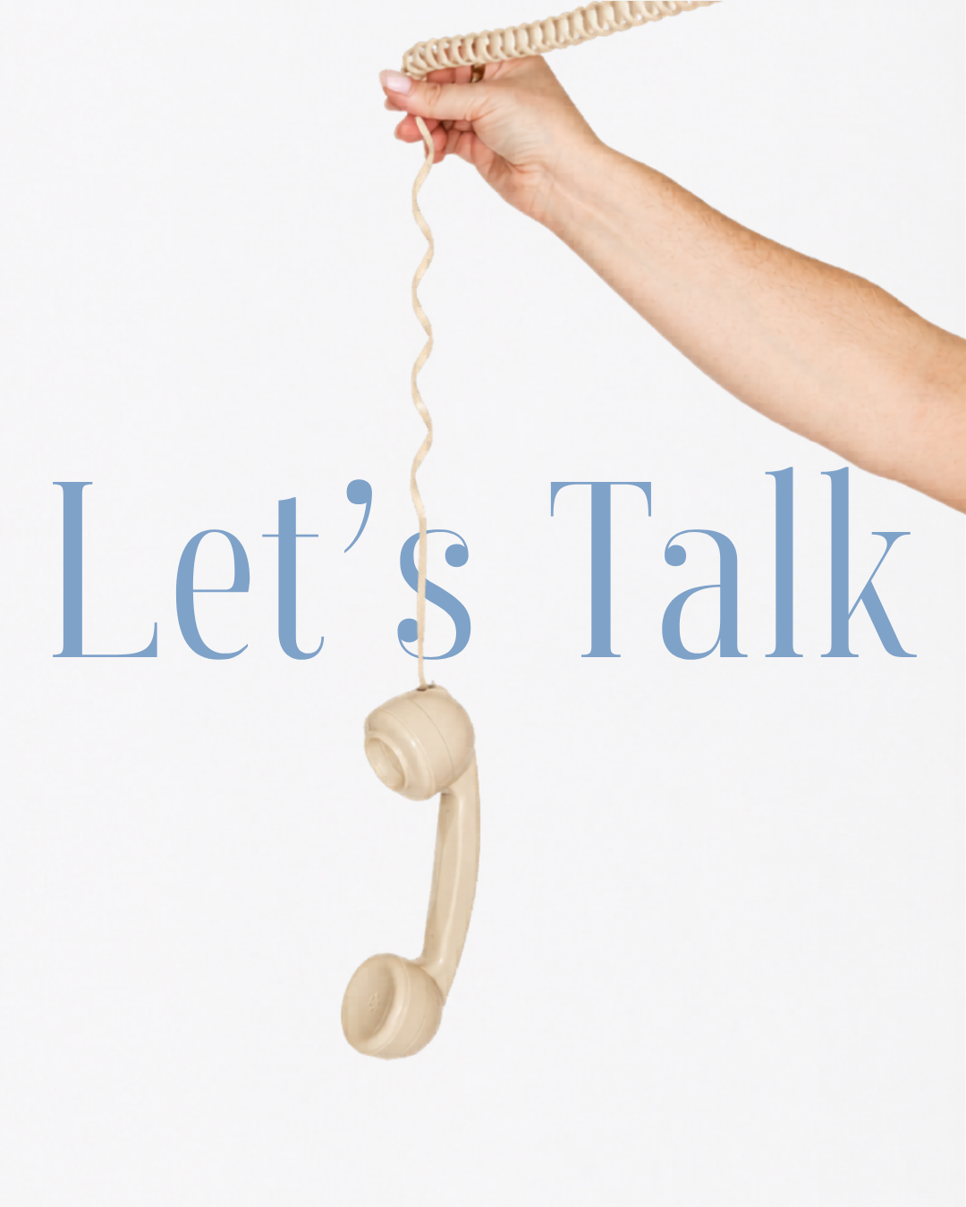 A hand holding a vintage beige telephone receiver suspended by its cord against a white background with the text "Let's Talk" in blue letters.