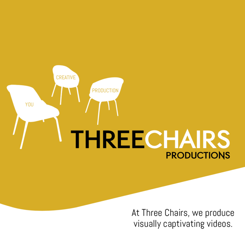 Graphic with three white chairs labeled 'You,' 'Creative,' and 'Production' on a gold background. The text 'Three Chairs Productions' is prominently displayed, with a description 'At Three Chairs, we produce visually captivating videos.'