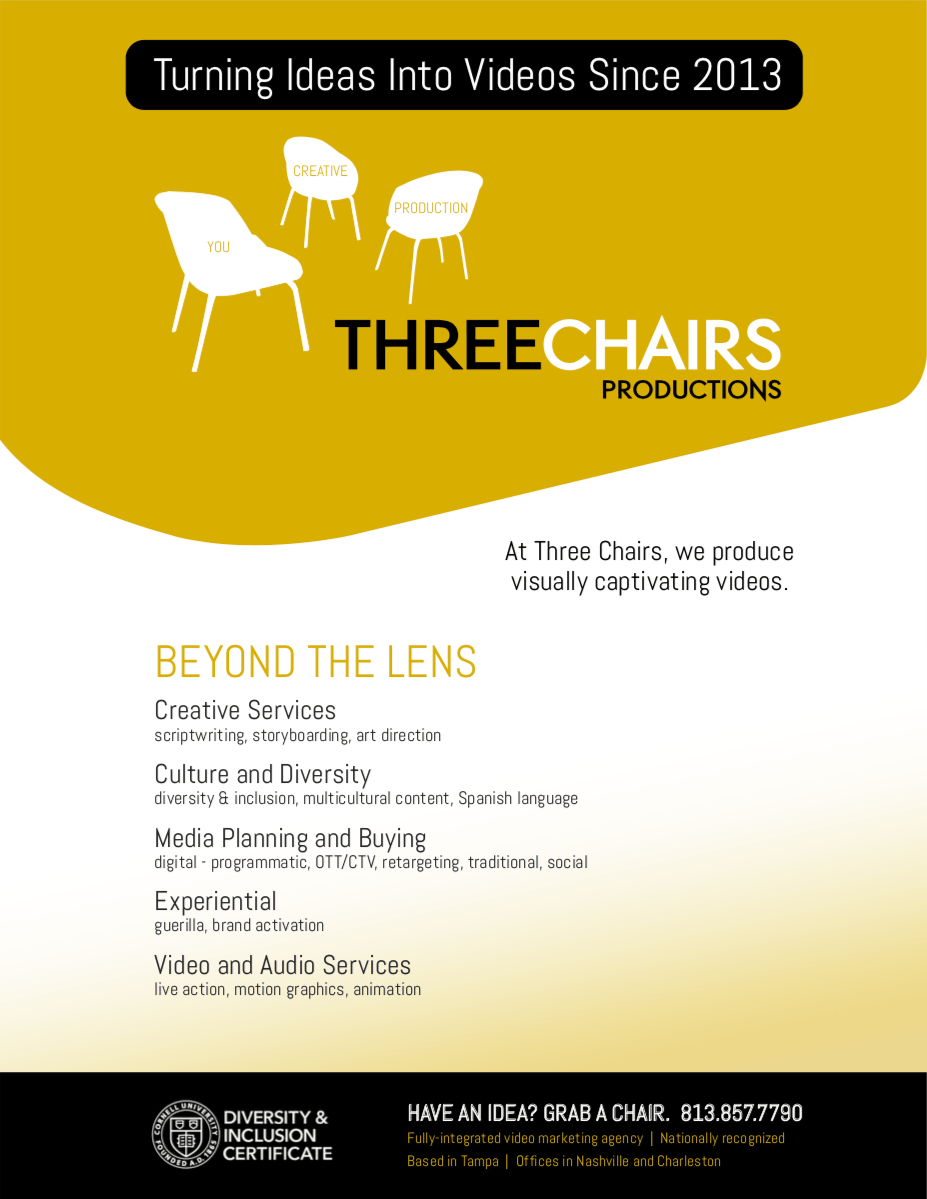 A promotional flyer for Three Chairs Productions, highlighting their video production services since 2013. The flyer features a mustard yellow background with three illustrated chairs labeled 'You,' 'Creative,' and 'Production.' The text emphasizes their focus beyond the lens, including creative services, culture and diversity, media planning and buying, experiential marketing, and video and audio services. At the bottom, there is a black section with a logo, contact information, and notes about their recognition and locations in Tampa, Nashville, and Charleston.