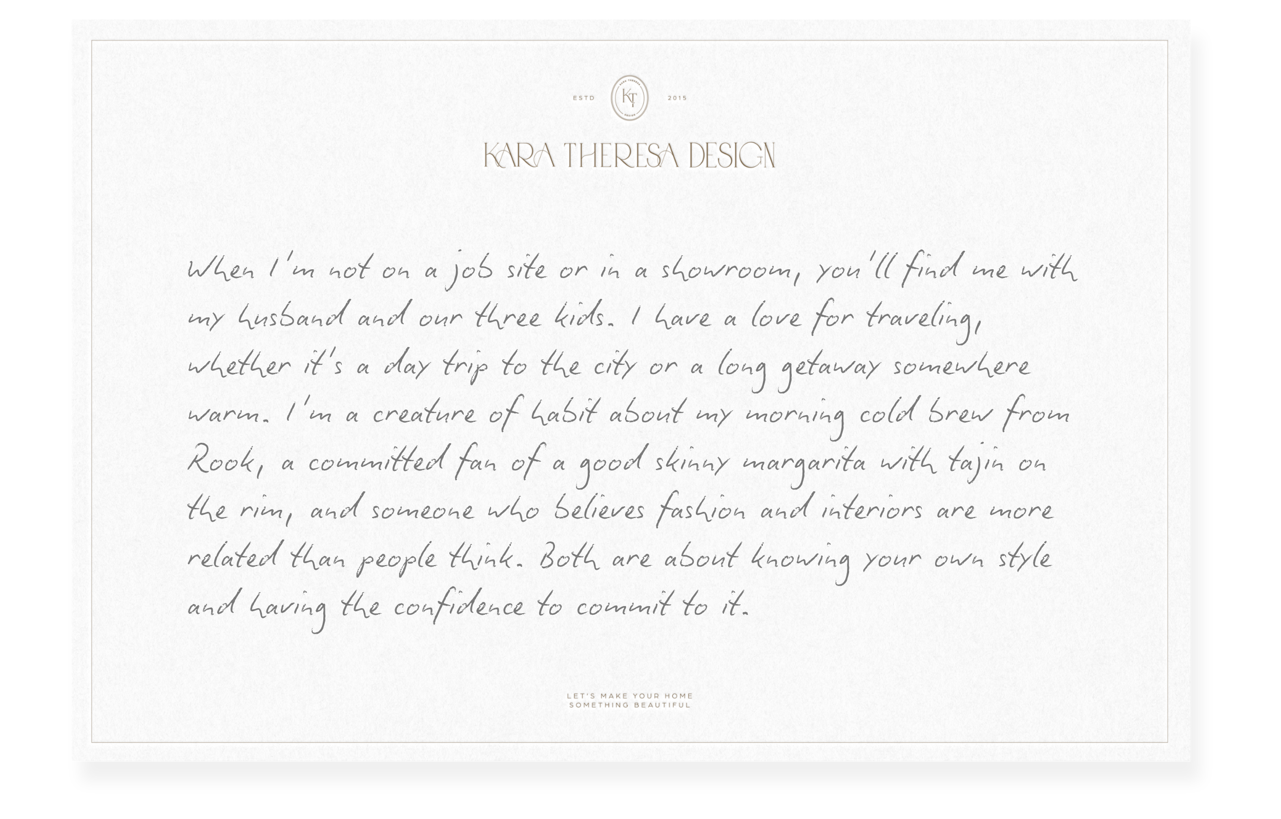 A white webpage with the logo 'Kara Theresa Design' and a paragraph of handwritten-style text about traveling and fashion. The footer reads, "Let's make your home something beautiful."
