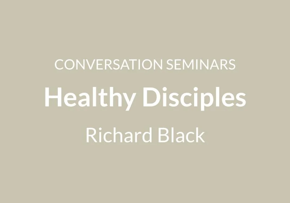 Healthy Disciples with Richard Black