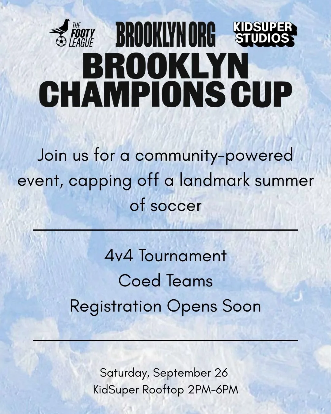 The Brooklyn Champions Cup is here. ⚽️🏆

@nycfootyofficial and @bklynorg are capping off a landmark summer of soccer with a community-powered 4v4 tournament

📍 @kidsuperfc Rooftop
🗓️ Saturday, September 26
⏰ 2PM - 6PM

Registration details droppin