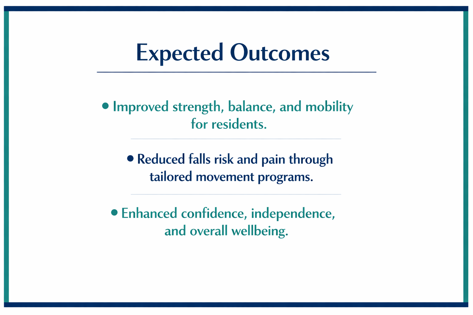 Slide titled 'Expected Outcomes' listing three goals: improved strength, balance, and mobility for residents; reduced falls risk and pain through tailored movement programs; enhanced confidence, independence, and overall wellbeing.