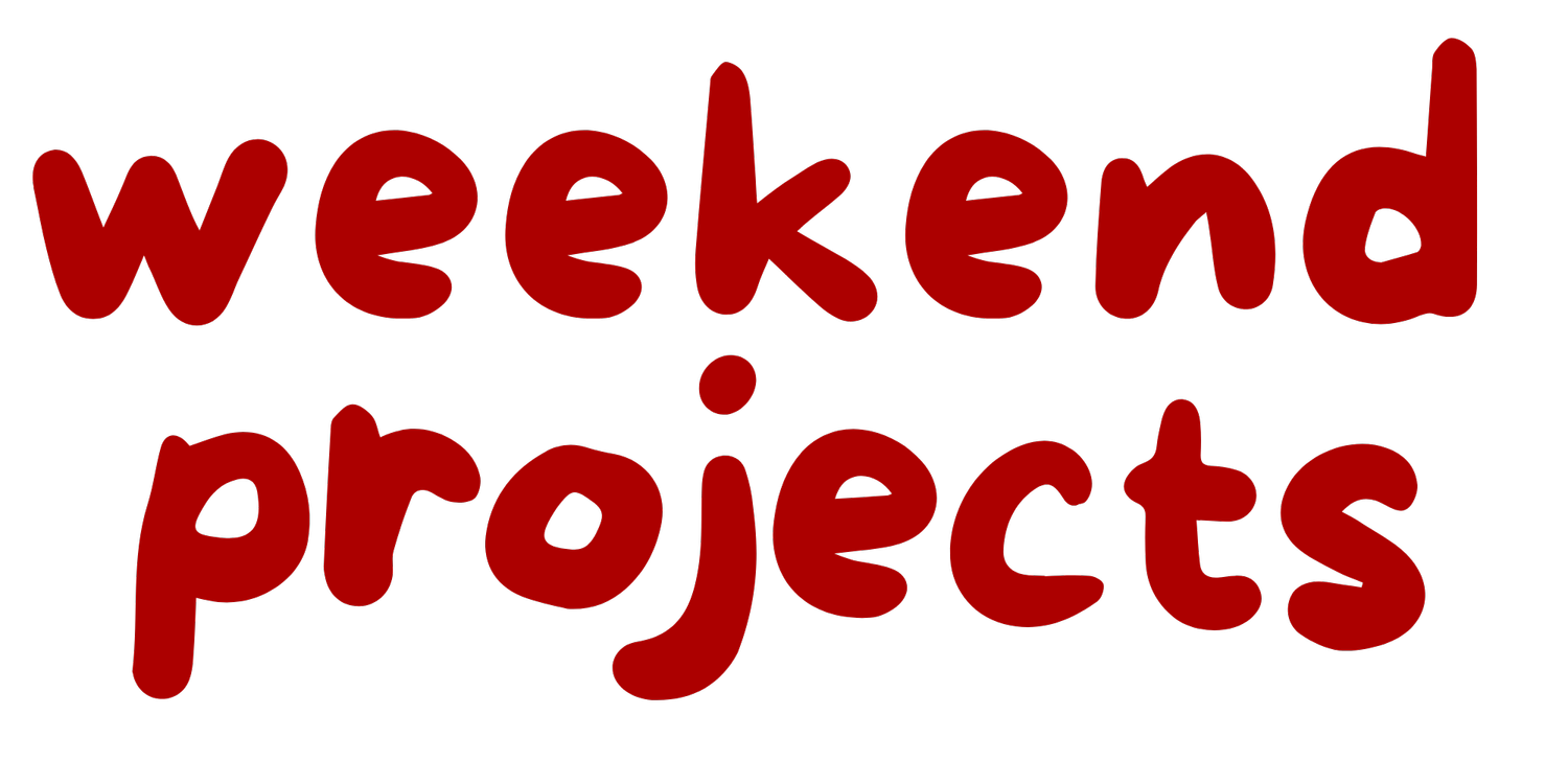 weekend projects