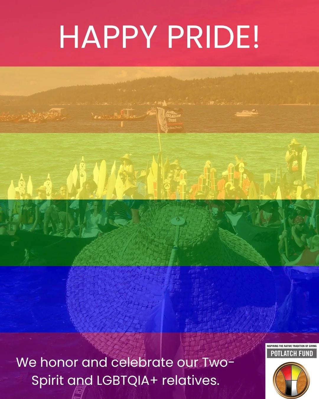 Happy Pride! 🌈

We honor and celebrate our Two-Spirit and LGBTQIA+ relatives today and every day. Thank you for sharing your gifts, your leadership, and your joy with our communities.

With gratitude and pride,
Potlatch Fund ❤️

#Pride #TwoSpirit #L