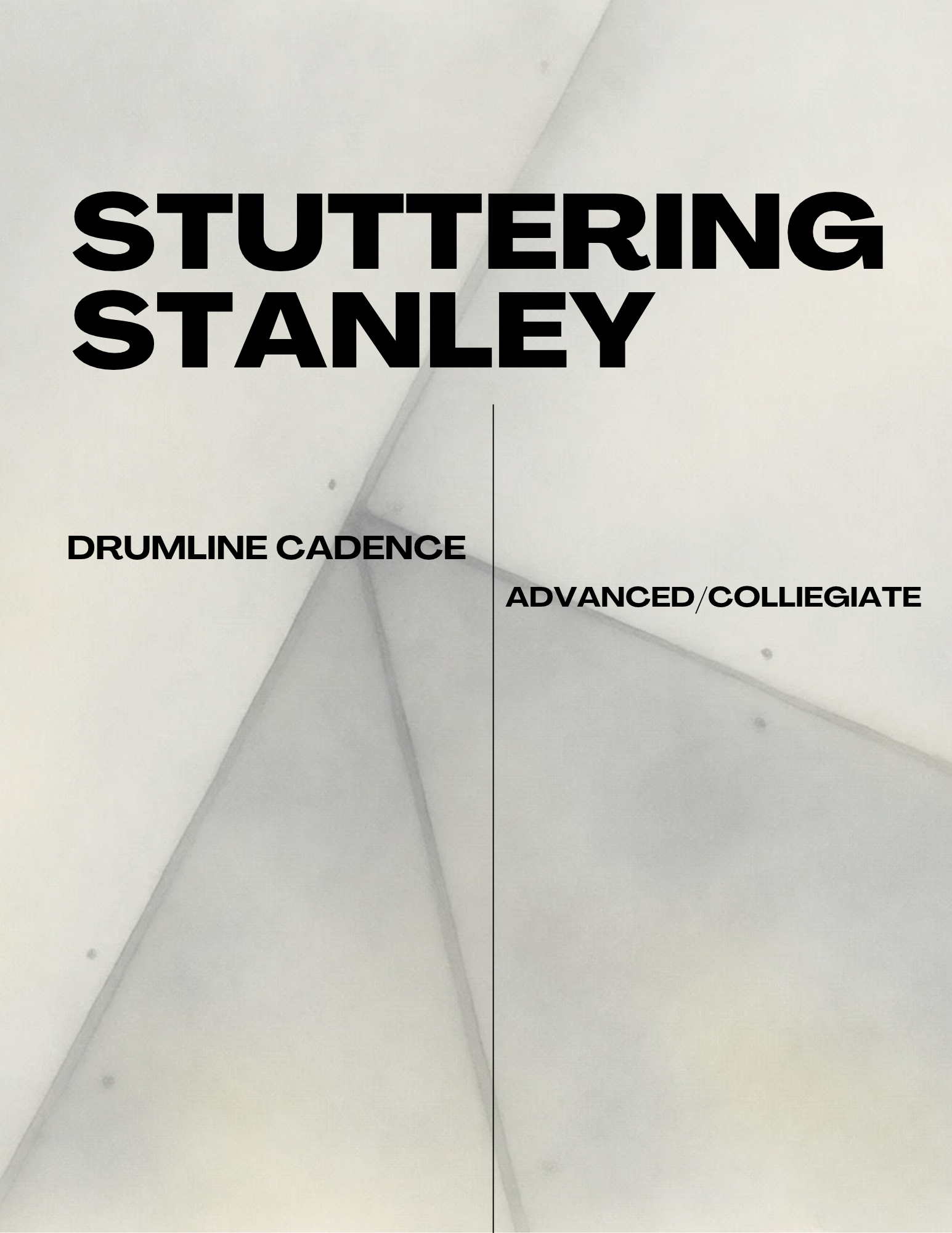 Stuttering Stanley- drumline cadence