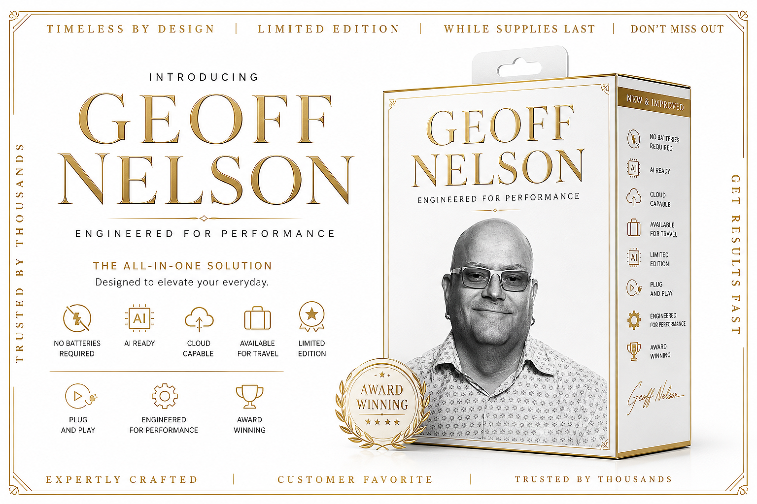 Product packaging for Geoffrey Nelson, an all-in-one performance device, featuring a photo of Geoffrey Nelson, with listing of features including no batteries needed, AI ready, cloud capable, travel available, limited edition, plug and play, engineered for performance, and award-winning.
